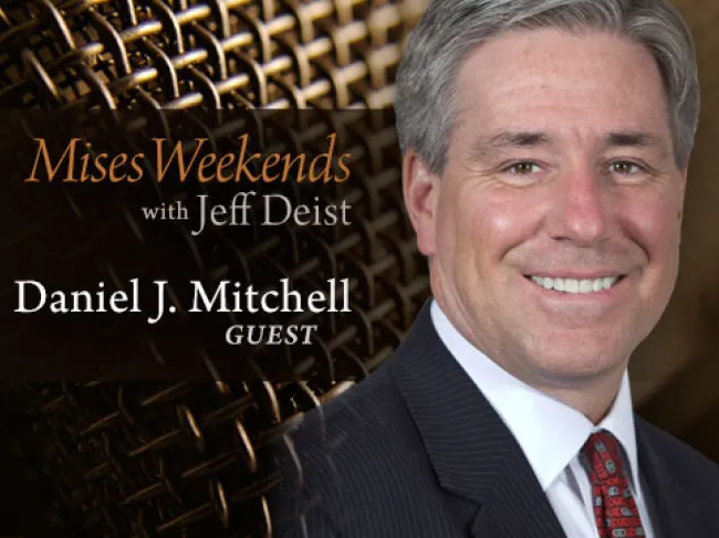Dan Mitchell on Mises Weekends